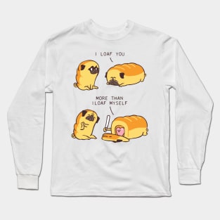 I Loaf You Long Sleeve T-Shirt